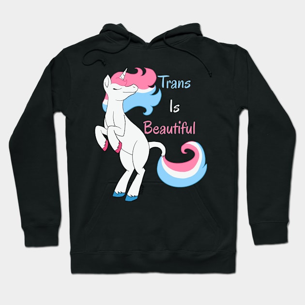 Trans is Beautiful Hoodie by Tesla Philipson